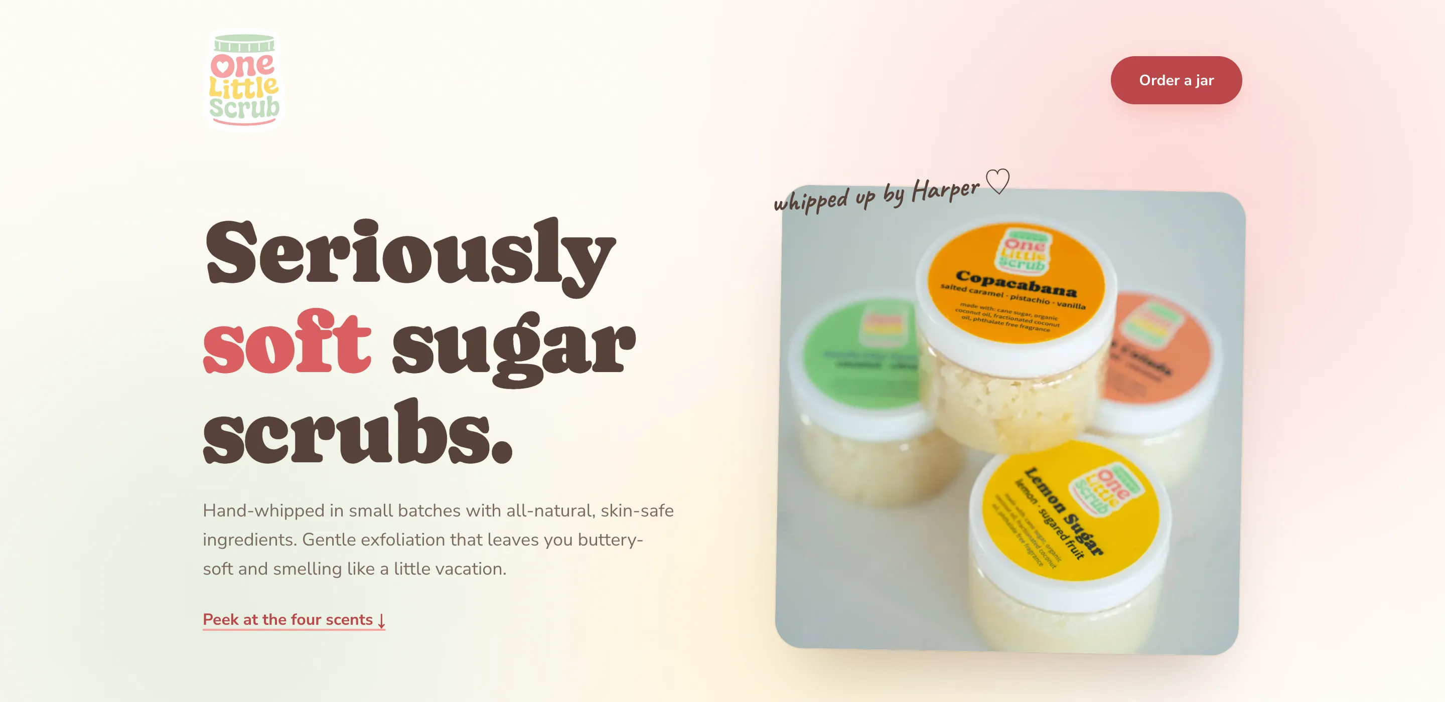 One Little Scrub homepage: Seriously soft sugar scrubs, whipped up by Harper